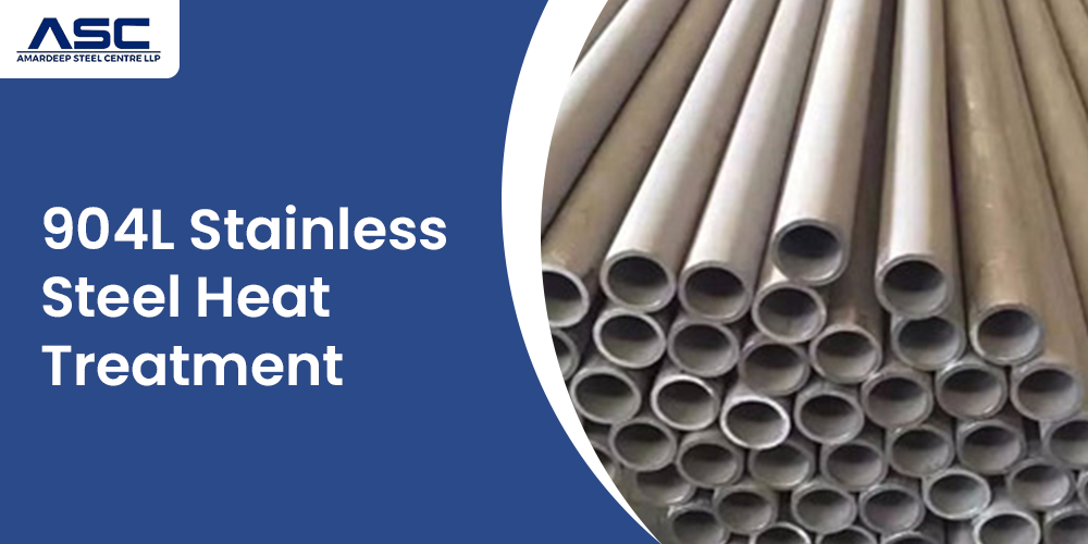 904L Stainless Steel Heat Treatment — Solution Annealing, PWHT & Welding Guide